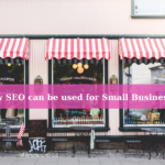 How SEO can be used for Small Businesses?